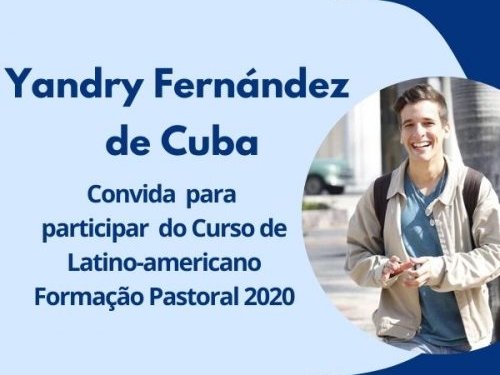Yandry Fernández  de Cuba  fala sobre sua experiência com o curso de Latino-americano de Formação Pastoral